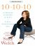 10-10-10 : 10 Minutes, 10 Months, 10 Years - A Life-Transforming Idea