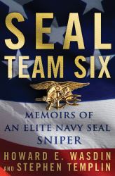 Seal Team Six : Memoirs of an Elite Navy Seal Sniper
