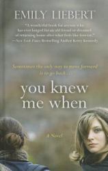 You Knew Me When