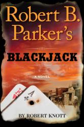 Robert B. Parker's Blackjack : A Novel