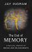 The End of Memory : A Natural History of Aging and Alzheimer's