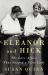 Eleanor and Hick : The Love Affair That Shaped a First Lady