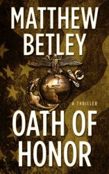 Oath of Honor : A Thriller