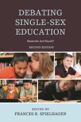 Debating Single-Sex Education : Separate and Equal?