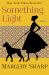 Something Light : A Novel Something Light : A Novel