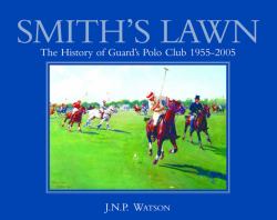 Smith's Lawn : History of Guards Polo Club