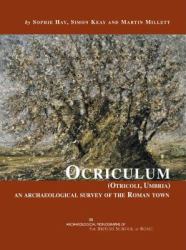 Ocriculum (Otricoli, Umbria) : An Archaeological Survey of the Roman Town
