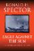 Eagle Against the Sun : The American War with Japan