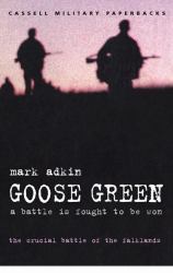Goose Green : A Battle Is Fought to Be Won