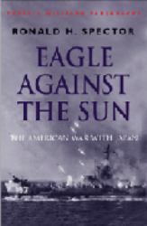 Eagle Against the Sun : The American War with Japan