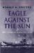 Eagle Against the Sun : The American War with Japan