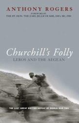 Churchill's Folly : Leros and the Aegean, 1943