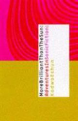 More Brilliant Than the Sun : Adventures in Sonic Fiction