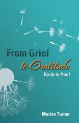 From Grief to Gratitude : Back to You!