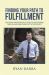 Finding Your Path to Fulfillment : The Young Professionals? Guide to Discovering Your Calling and Living Life to the Fullest