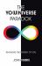 The Yo(u)niverse Paradox : Revealing the Mystery of You