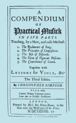 A Compendium of Practical Musick in Five Parts, Together with Lessons for Viols Etc