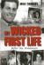 My Wicked First Life : Before the Wilderness