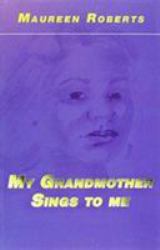 My Grandmother Sings to Me