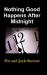Nothing Good Happens after Midnight : The Autobiography of a Family Nothing Good Happens after Midnight : The Autobiography of a Family