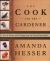 The Cook and the Gardener : A Year of Recipes and Writings from the French Countryside