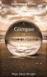 A Glimpse of Life : Inspiration in Verses