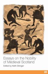 Essays on the Nobility of Medieval Scotland