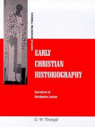 Early Christian Historiography : Narratives of Retribution