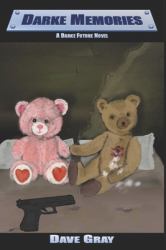 Darke Memories : A Darke Future Novel