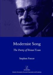 Modernist Song : The Poetry of Tristan Tzara