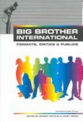 Big Brother International : Format, Critics and Publics