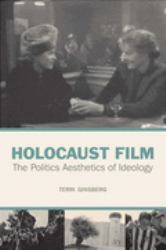 Holocaust Film : The Political Aesthetics of Ideology