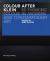 Colour after Klein : Rethinking Colour in Modern and Contemporary Art