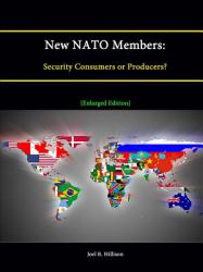 New NATO Members : Security Consumers or Producers?