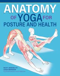 Anatomy of Yoga for Posture and Health