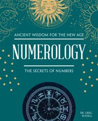Numerology : The Secrets of Numbers