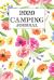 2020 Camping Journal : Travel Camping Journal 2020 Monthly Calendar RV Trailer Campsites Campgrounds Logbook Record Your Family Kids Adventures Log Book Road Trip Planner Tracker Notebook Diary Memory Camper Journey Prompts for Writing Gift Idea