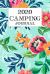 2020 Camping Journal : Travel Camping Journal 2020 Monthly Calendar RV Trailer Campsites Campgrounds Logbook Record Your Family Kids Adventures Log Book Road Trip Planner Tracker Notebook Diary Memory Camper Journey Prompts for Writing Gift Idea