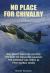 No Place for Chivalry : RAF Night Fighters Defend the East of England Against the German Air Force in Two World Wars