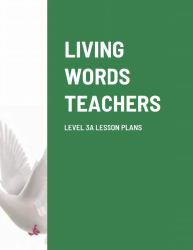 Living Words Teachers Level 3a Lesson Plans