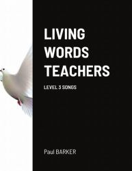 Living Words Teachers Level 3 Songs
