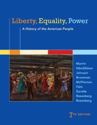 Liberty, Equality, Power : A History of the American People
