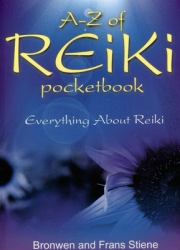 A-Z of Reiki Pocketbook : Everything You Need to Know about Reiki