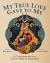 My True Love Gave to Me : A Children's Catechism for the Twelve Days of Christmas