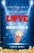 What They Don't Tell You about Love in the Movies What They Don't Tell You about Love in the Movies