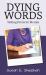 Dying Words : Talking Points for Mortals