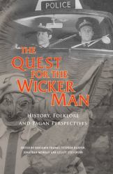 The Quest for the Wicker Man : History, Folklore and Pagan Perspectives