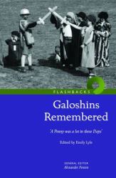Galoshins Remembered : 'a Penny Was a Lot in These Days'