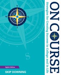 On Course : Strategies for Creating Success in College and in Life