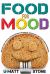 Food for Mood : Dietary and Lifestyle Interventions for Anxiety, Depression, and Other Mood Disorders